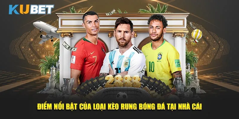 Diem-noi-bat-cua-loai-keo-rung-bong-da-tai-nha-cai