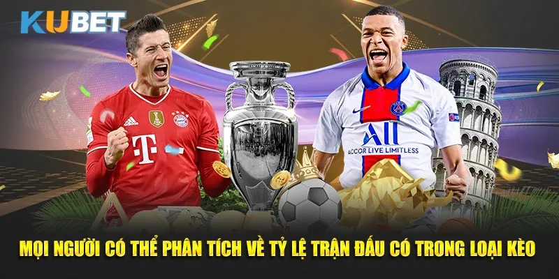 Moi-nguoi-co-the-phan-tich-ve-ty-le-tran-dau-co-trong-loai-keo