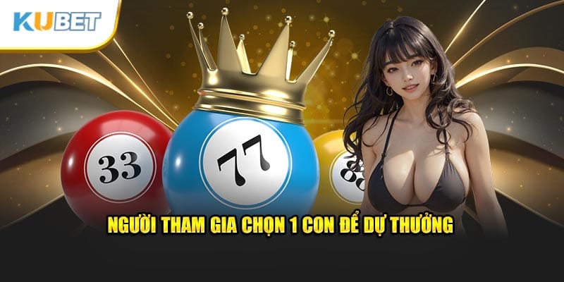 Người tham gia chọn 1 con để dự thưởng