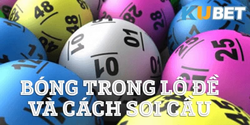 Chia sẻ các cách soi cầu bóng lô đề kubet